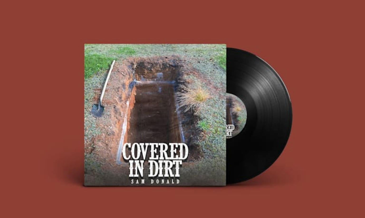 Covered In Dirt — Sam Donald — Vinyl sleeve design by Geraldine Creative Co.